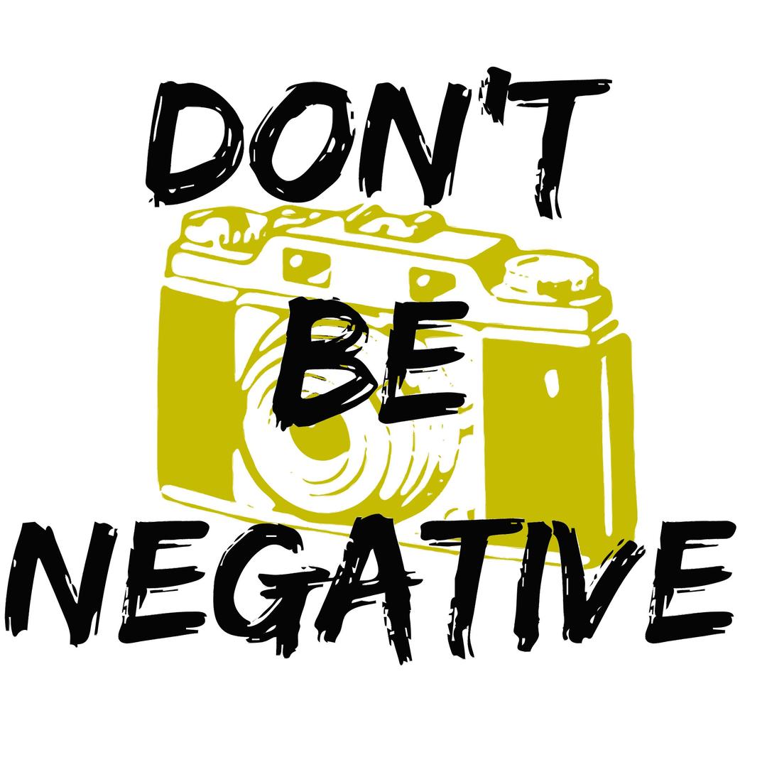 Dont Be Negative png transparent