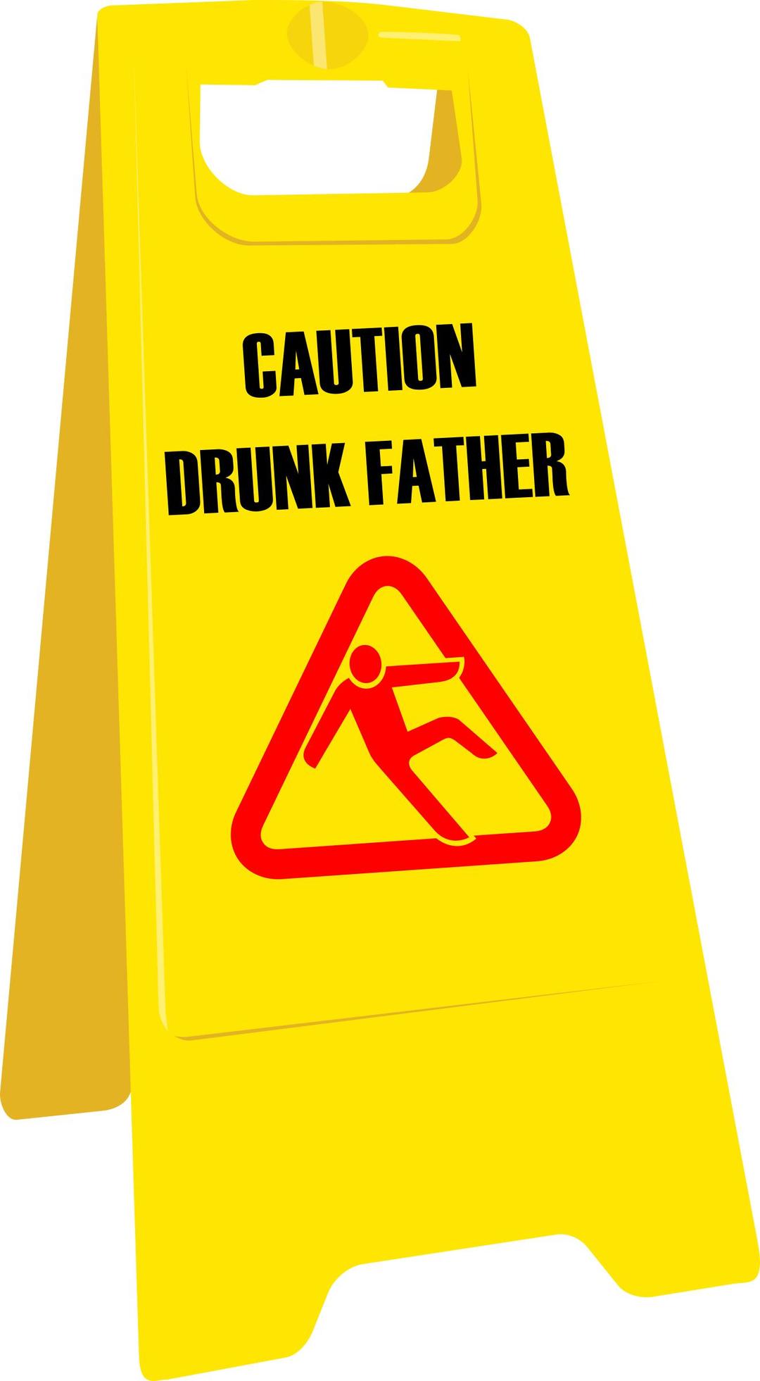 Drunk father sign png transparent