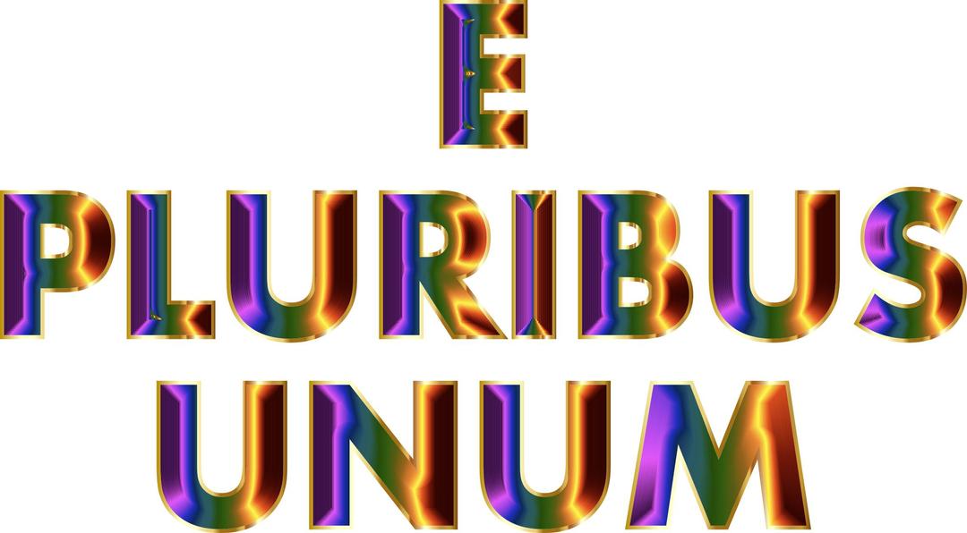 E Pluribus Unum Chromatic Typography No Background png transparent