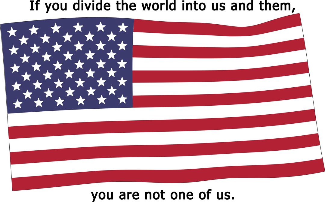 If you divide the world into us and them, you are not one of us png transparent