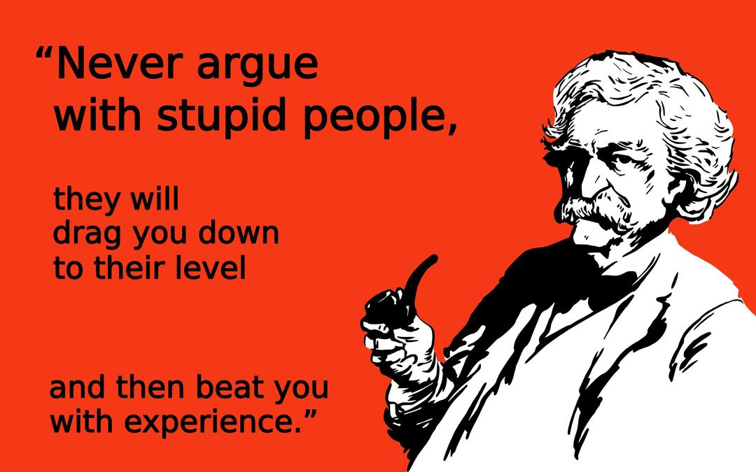 Never argue with stupid people png transparent