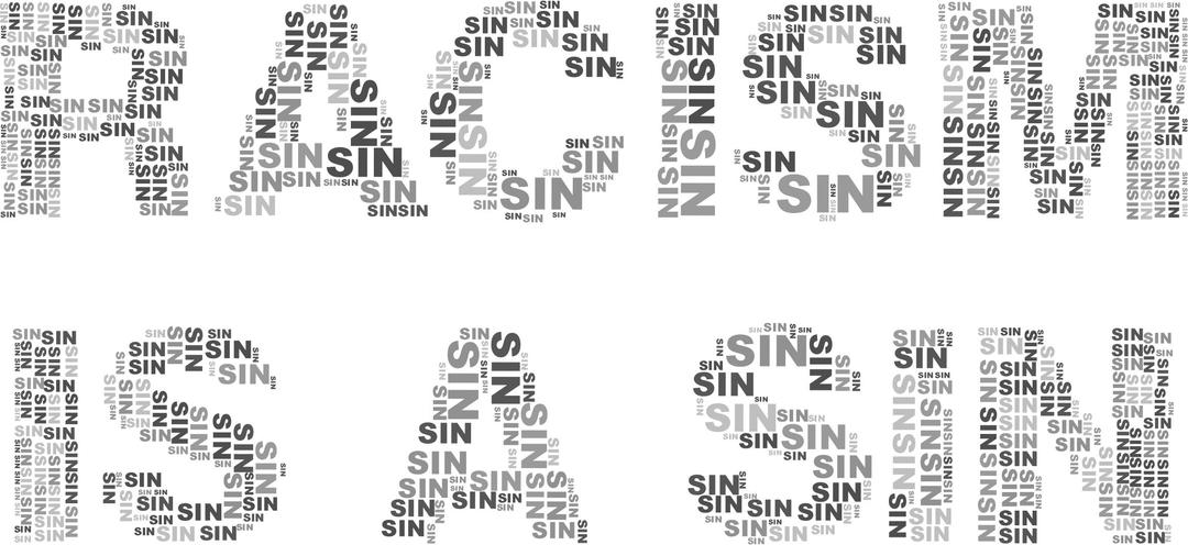 Racism Is A Sin Grayscale png transparent