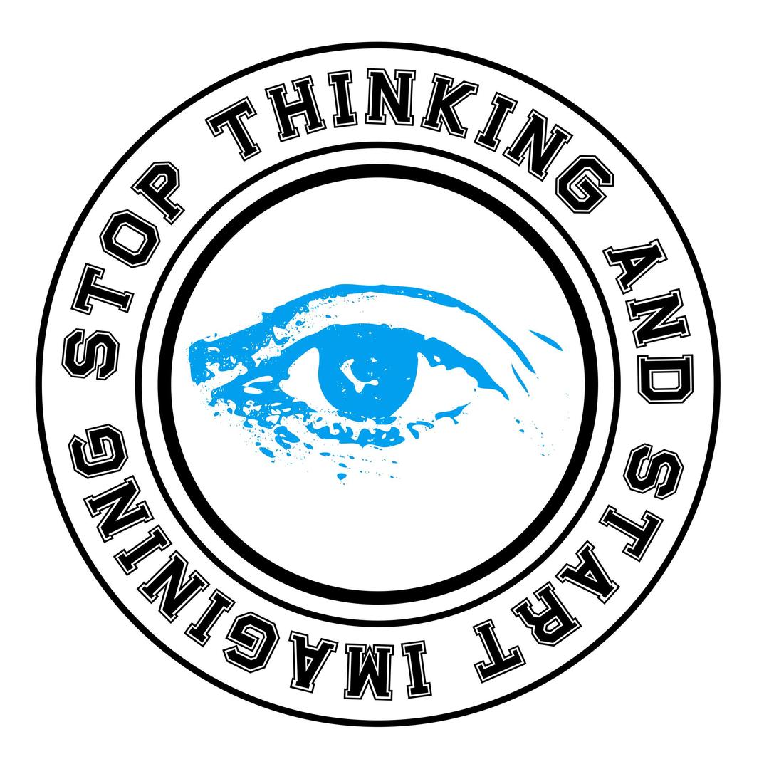 Stop thinking and start imagining - Deja de pensar y comienza a imaginar png transparent