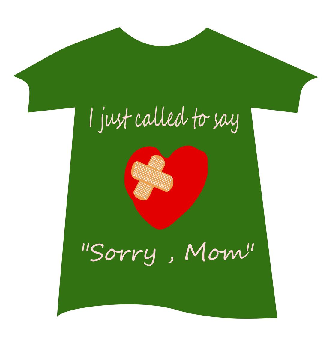 Tshirt-Sorry-Mom png transparent