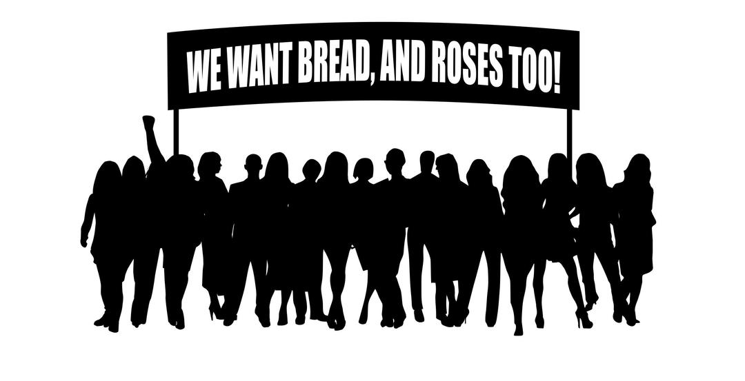 We want Bread, and Roses too! png transparent