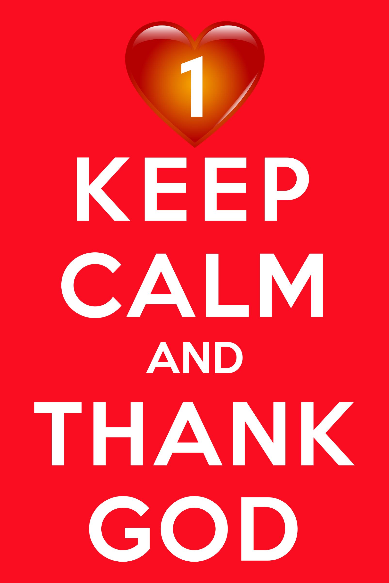 Keep Calm And Thank God png